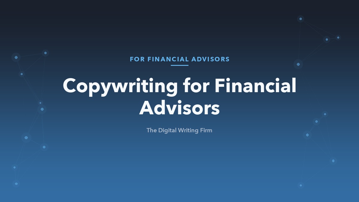 Copywriting for financial advisors that builds trust and passes compliance