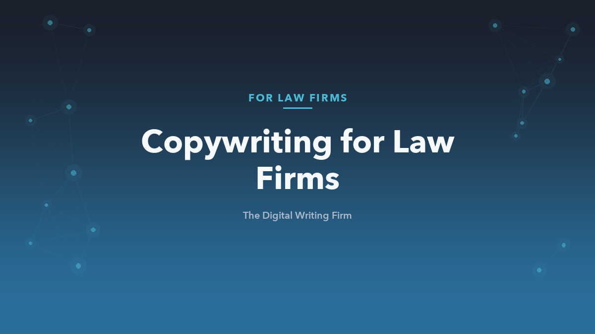 Copywriting for law firms — practice pages, bios, and firm messaging
