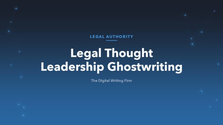 Legal thought leadership ghostwriting for attorneys