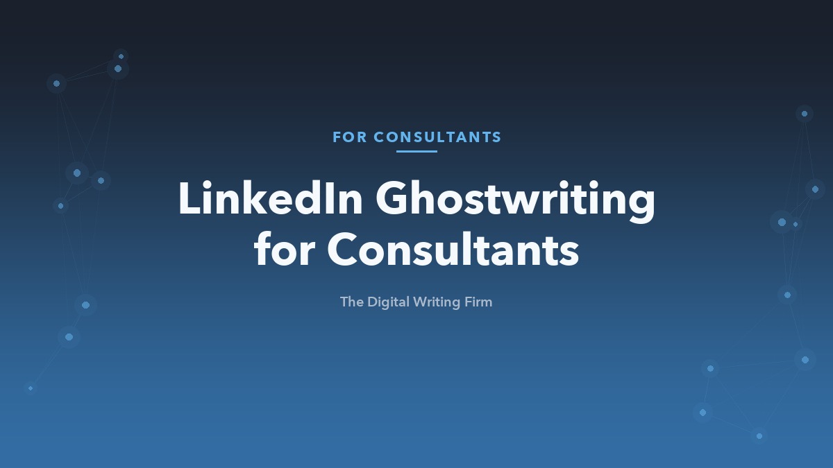 LinkedIn ghostwriting for independent consultants