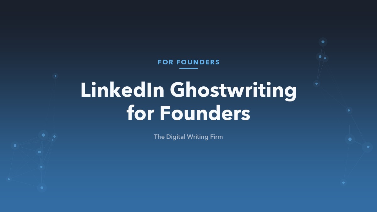 LinkedIn ghostwriting for startup and company founders