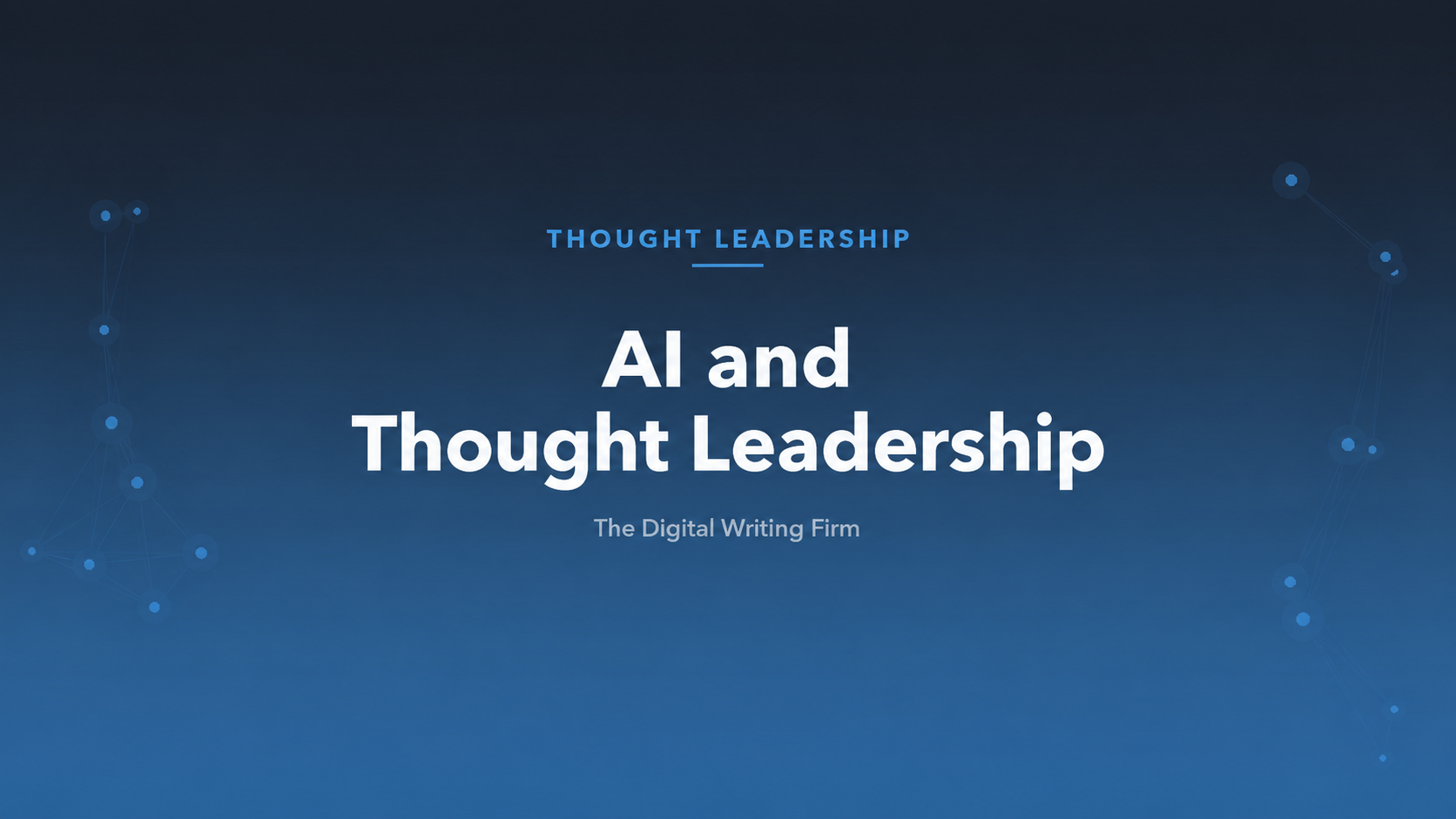 AI and Thought Leadership — The Digital Writing Firm