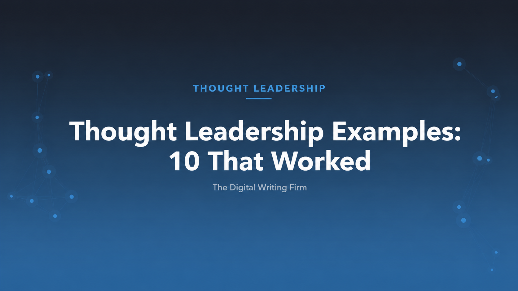 Thought Leadership Examples: 10 That Worked — The Digital Writing Firm