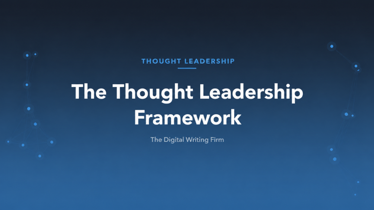 The Thought Leadership Framework — The Digital Writing Firm